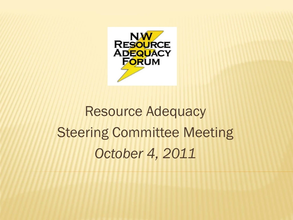 resource adequacy steering committee meeting october 4 2011