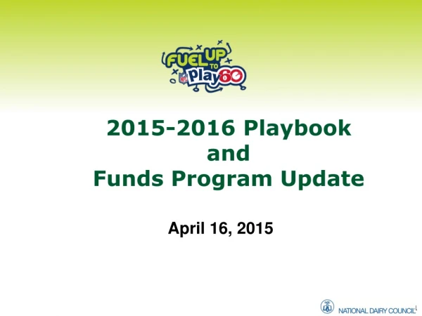 2015-2016 Playbook and Funds Program Update
