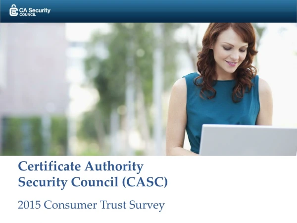 Certificate Authority Security Council (CASC ) 2015 Consumer Trust Survey