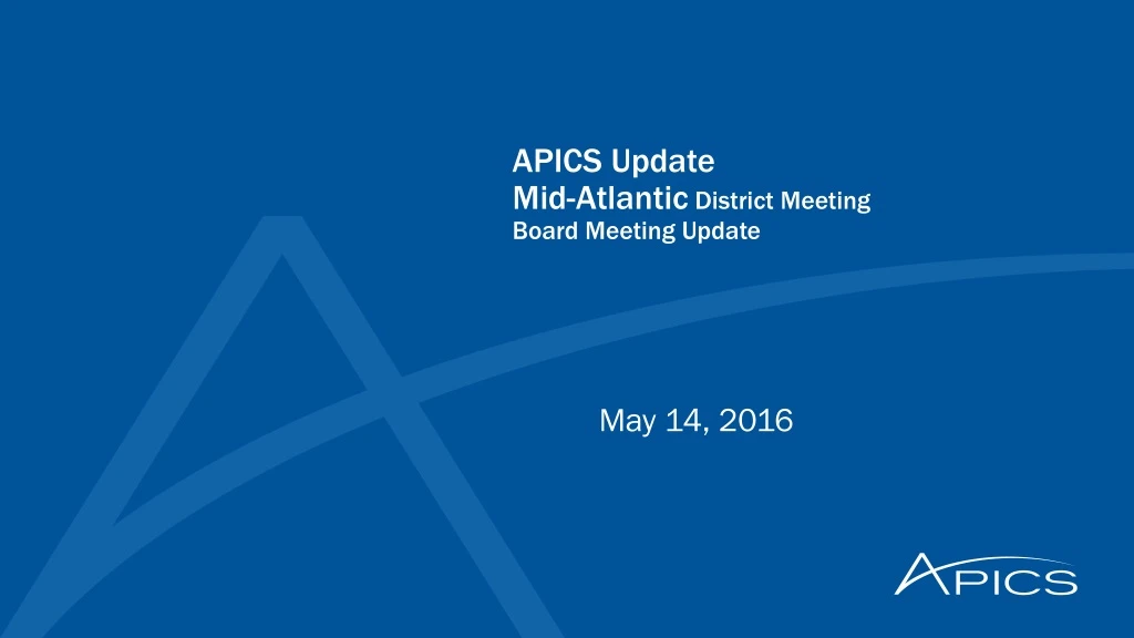 apics update mid atlantic district meeting board meeting update