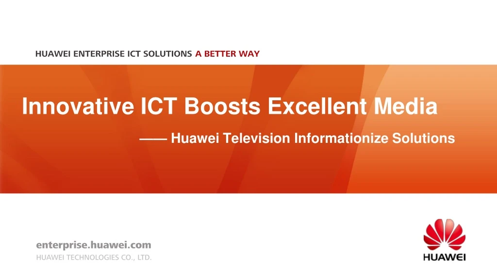 innovative ict boosts excellent media huawei television informationize solutions