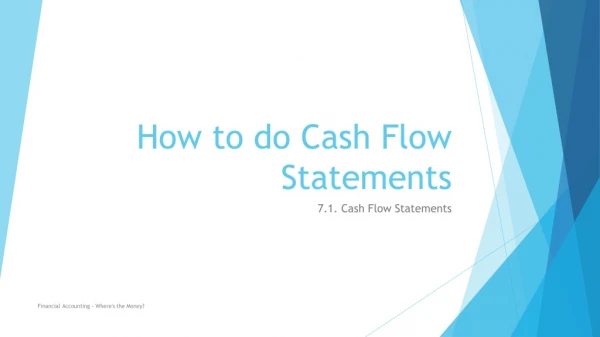 How to do Cash Flow Statements