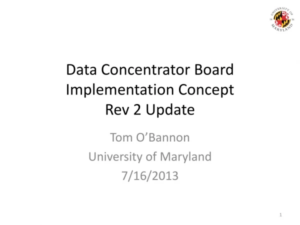 Data Concentrator Board Implementation Concept Rev 2 Update
