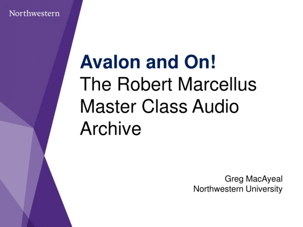 Avalon and On! The Robert Marcellus Master Class Audio Archive
