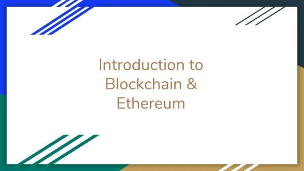 Introduction to Blockchain &amp; Ethereum
