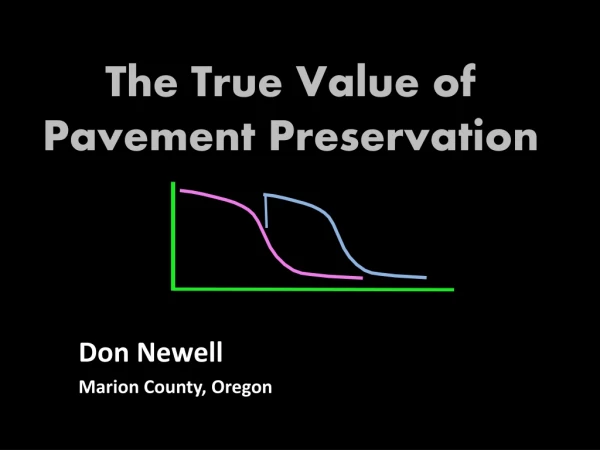 The True Value of Pavement Preservation