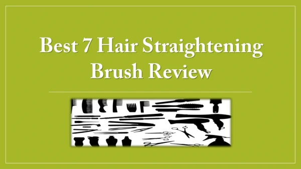 Best 7 Hair Straightening Brush Review