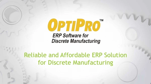 Reliable and Affordable ERP Solution for Discrete Manufacturing