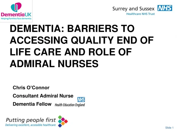 Dementia : Barriers to accessing quality End of Life Care and Role of Admiral Nurses