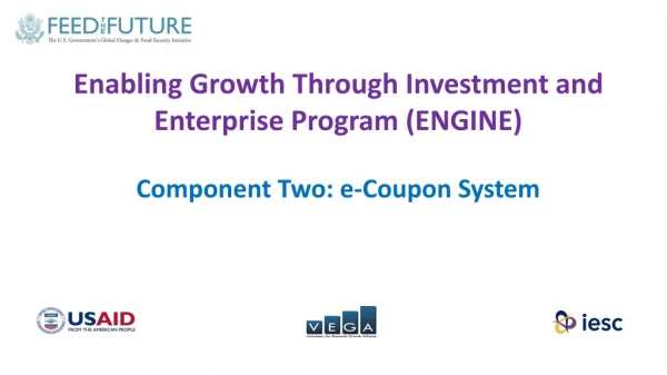 Enabling Growth Through Investment and Enterprise Program (ENGINE)