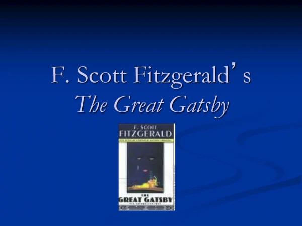 F. Scott Fitzgerald ’ s The Great Gatsby