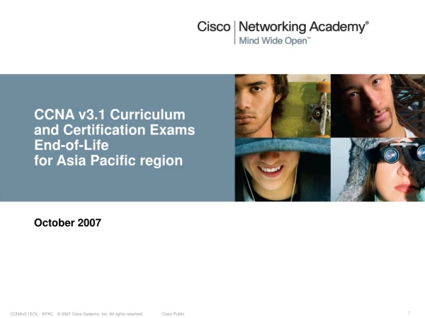 CCNA v3.1 Curriculum and Certification Exams End-of-Life for Asia Pacific region