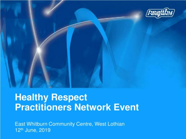 Healthy Respect Practitioners Network Event
