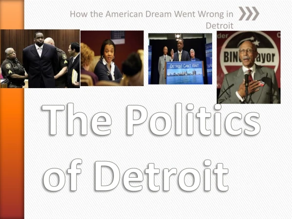The Politics of Detroit