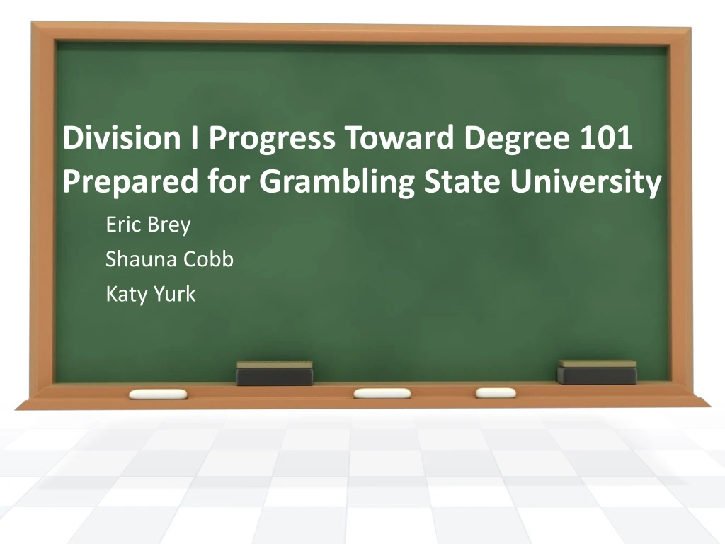 division i progress toward degree 101 prepared for grambling state university