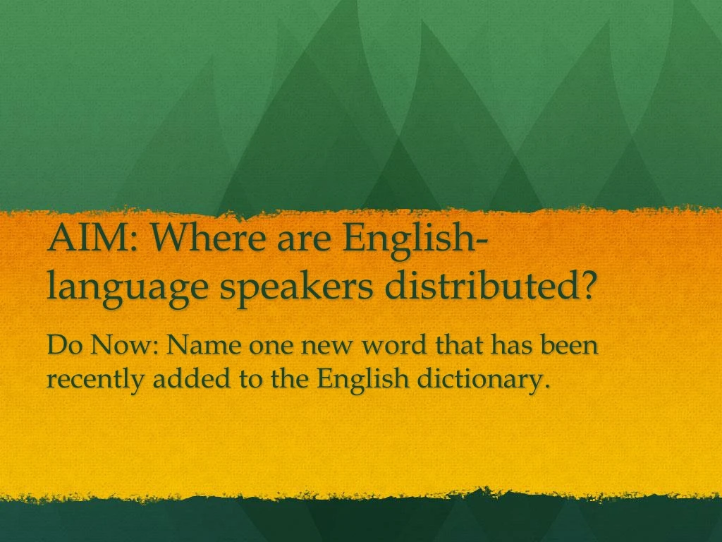aim where are english language speakers distributed