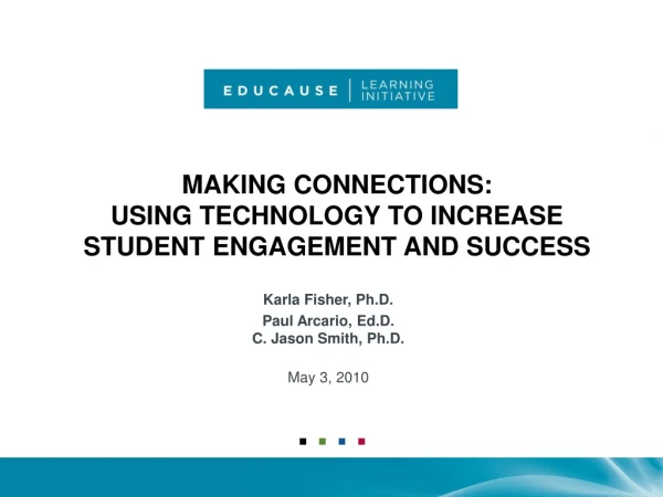 Making Connections : Using Technology to Increase Student Engagement and Success