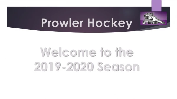 Prowler Hockey Welcome to the 2019-2020 Season