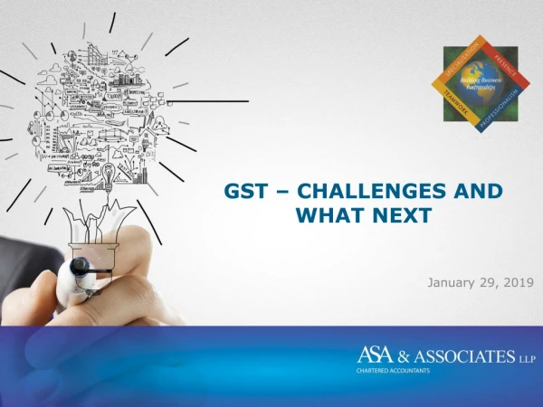 GST – CHALLENGES AND WHAT NEXT