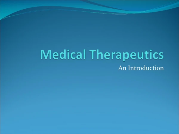 Medical Therapeutics