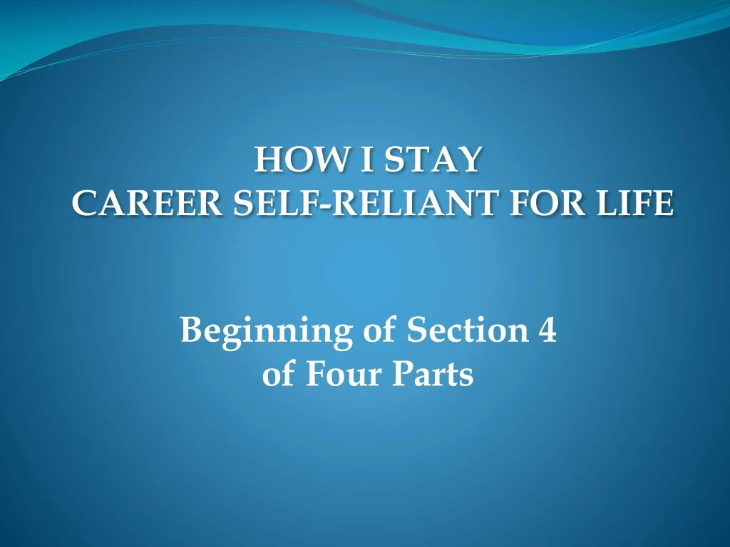 how i stay career self reliant for life
