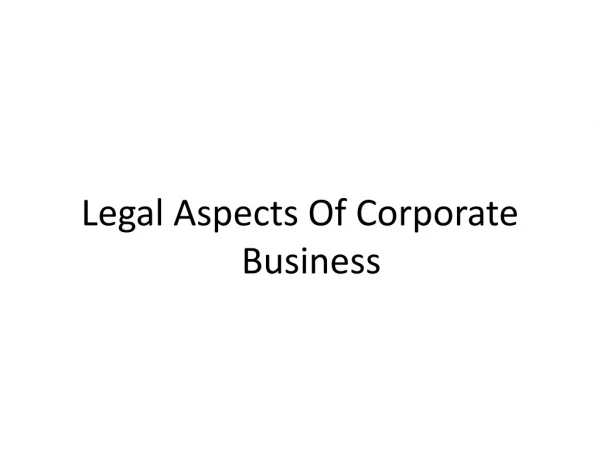 Legal Aspects Of Corporate Business