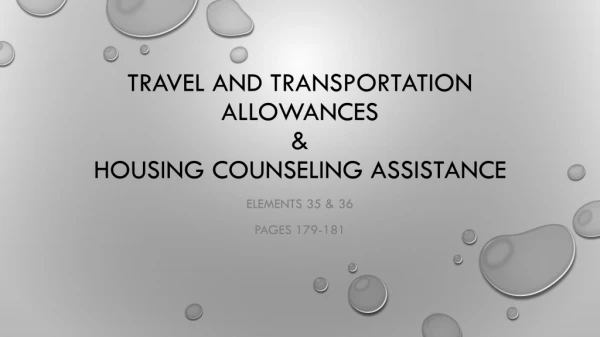 Travel and transportation allowances &amp; housing counseling assistance