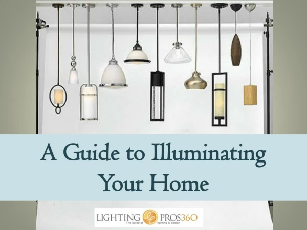 A Guide to Illuminating Your Home