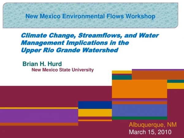 Climate Change, Streamflows, and Water Management Implications in the Upper Rio Grande Watershed