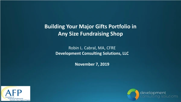 Robin L. Cabral, MA, CFRE Development Consulting Solutions, LLC November 7, 2019