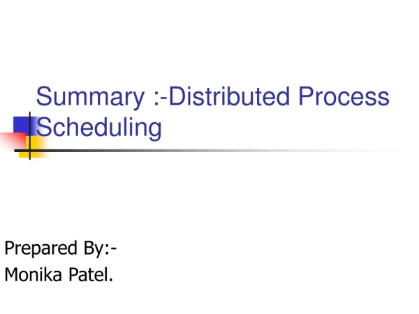 Summary :-Distributed Process Scheduling