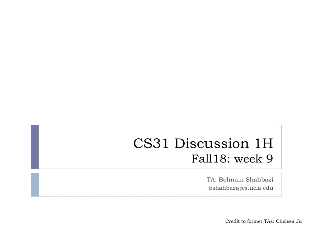 cs31 discussion 1h fall18 week 9