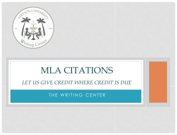 MLA Citations Let us give credit where credit is due