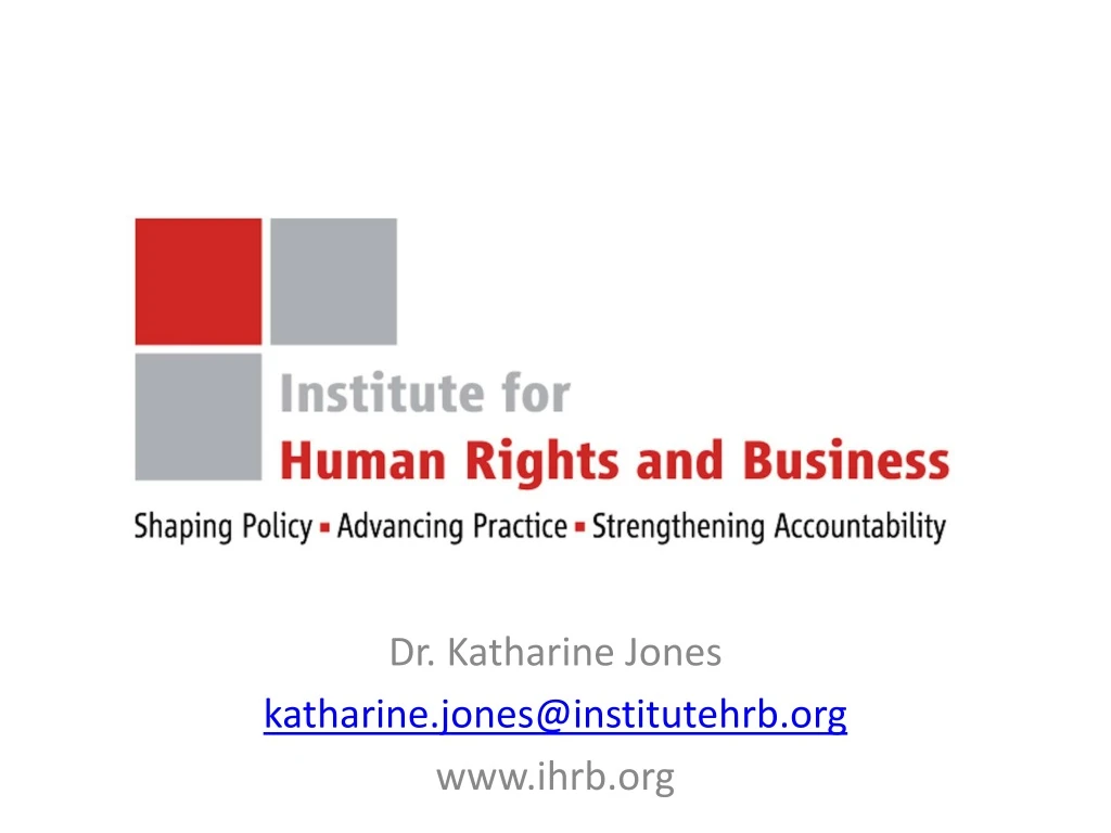 dr katharine jones katharine jones@institutehrb org www ihrb org