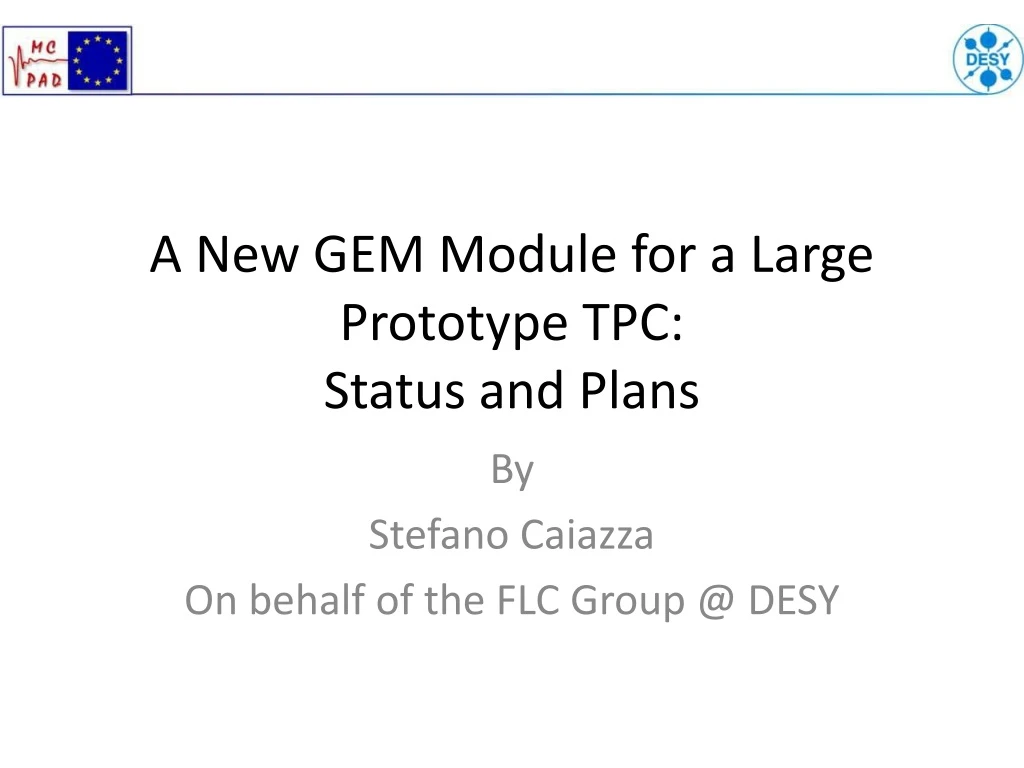 a new gem module for a large prototype tpc status and plans