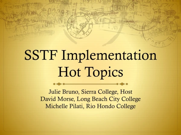 SSTF Implementation Hot Topics