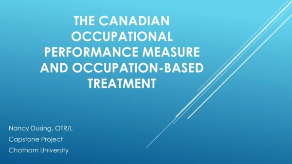 The Canadian occupational performance measure and occupation-based treatment