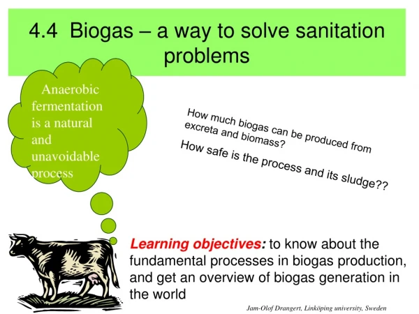 4.4 Biogas – a way to solve sanitation problems