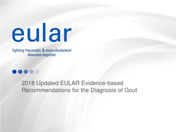 2018 Updated EULAR Evidence-based Recommendations for the Diagnosis of Gout