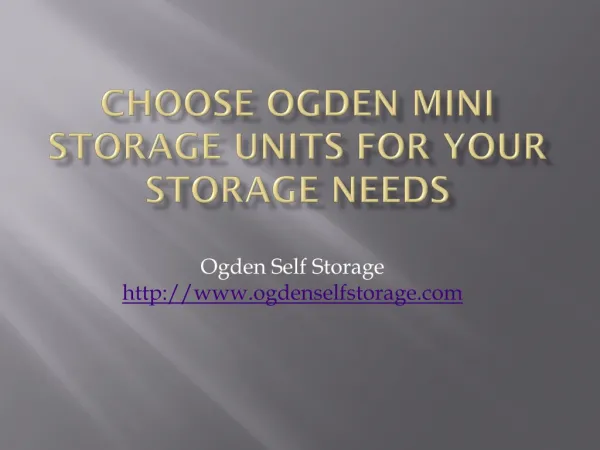 Choose Ogden Mini Storage Units for Your Storage Needs
