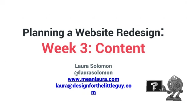 Planning a Website Redesign : Week 3: Content