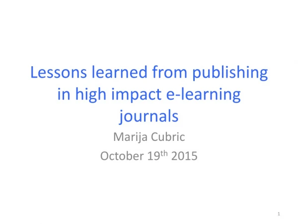 Lessons learned from publishing in high impact e-learning journals