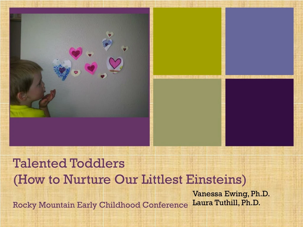 talented toddlers how to nurture our littlest einsteins rocky mountain early childhood conference