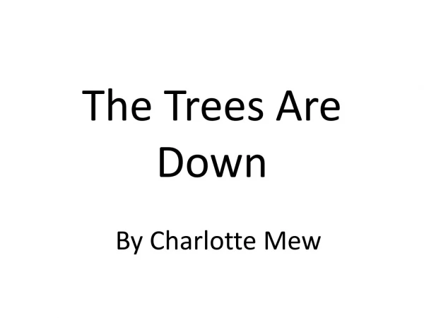 The Trees Are Down