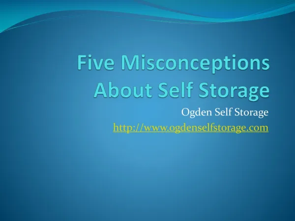 Five Misconceptions About Self Storage