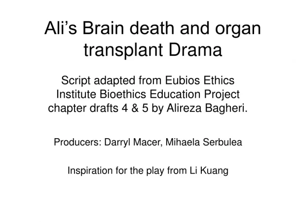 Ali’s Brain death and organ transplant Drama