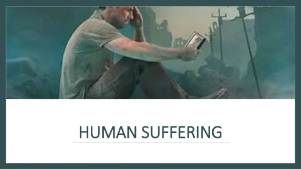 HUMAN SUFFERING