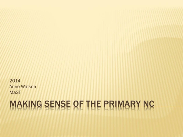 making sense of The primary NC