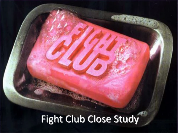 Fight Club Close Study