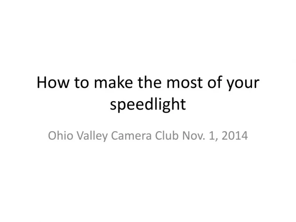 How to make the most of your speedlight